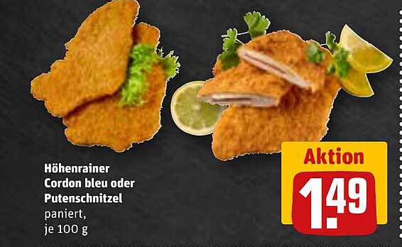 Höhenrainer Cordon bleu oder Putenschnitzel, paniert, je 100 g