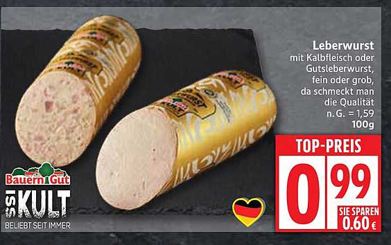 Leberwurst mit Kalbfleisch oder Gutsleberwurst, fein oder grob