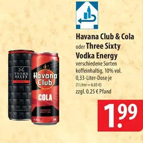Havana Club & Cola oder Three Sixty Vodka Energy 0,33-Liter-Dose