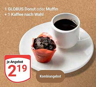 1 GLOBUS Donut oder Muffin + 1 Kaffee nach Wahl