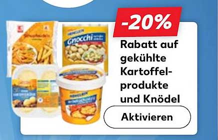 -20% Rabatt auf gekühlte Kartoffelprodukte und Knödel