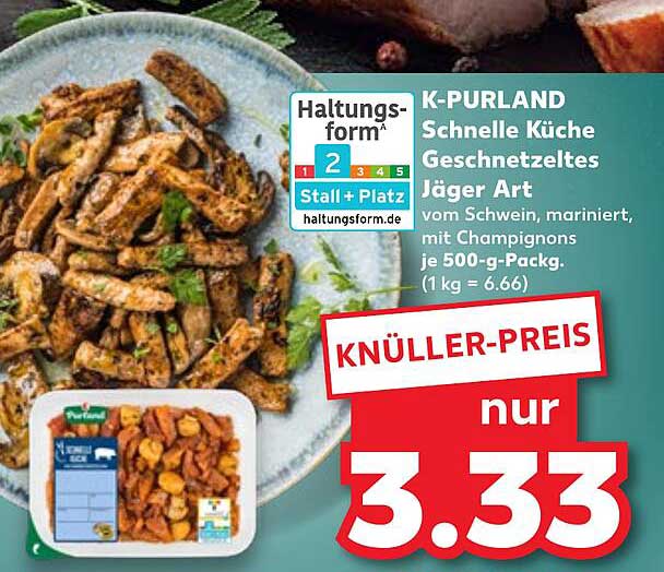 K-PURLAND Schnelle Küche Geschnetzeltes Jäger Art 500 g