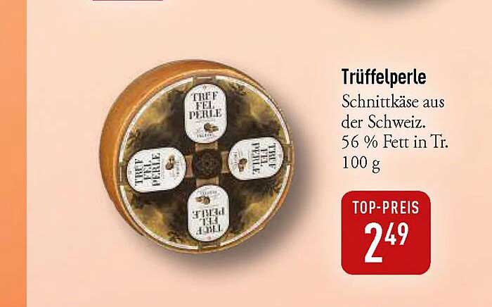 Trüffelperle - Schnittkäse aus der Schweiz