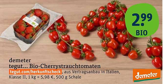 demeter tegut... Bio-Cherrystrauchtomaten