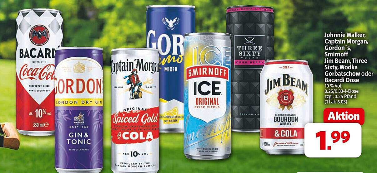 Johnnie Walker, Captain Morgan, Gordon's, Smirnoff, Jim Beam, Three Sixty, Wodka Gorbatchow oder Bacardi Dose