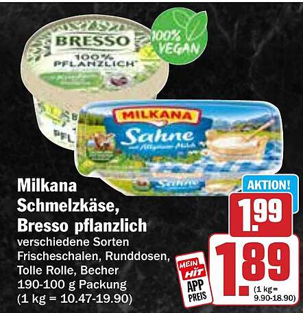 Milkana Schmelzkäse, Bresso pflanzlich - verschiedene Sorten Frischeschalen, Runddosen, Tolle Rolle, Becher 190-100 g Packung