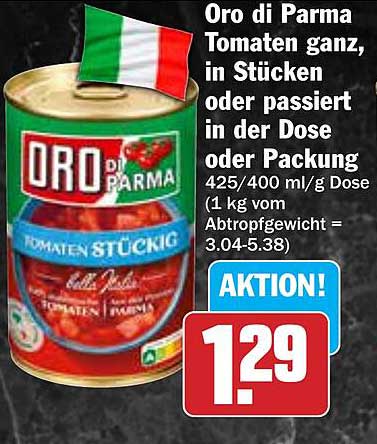 Oro di Parma Tomaten ganz, in Stücken oder passiert in der Dose oder Packung 425/400 ml/g Dose