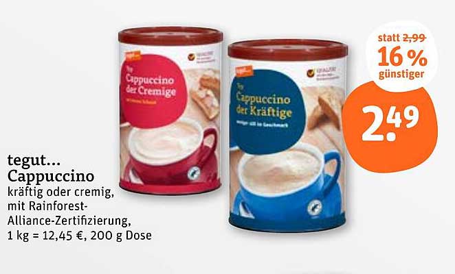 tegut... Cappuccino kräftig oder cremig - Nur für kurze Zeit!