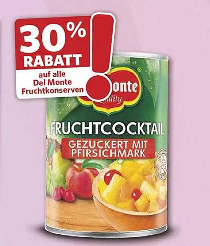30% RABATT auf alle Del Monte Fruchtkonserven