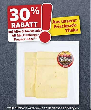 30% RABATT auf Alter Schwede oder Alt Mecklenburg Prepack-Käse*