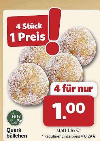 4 Stück 1 Preis Quarkbällchen