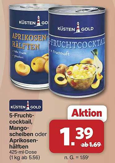 5-Fruchtcocktail, Mangoscheiben oder Aprikosenhälften 425-ml-Dose (1 kg ab 5,56)