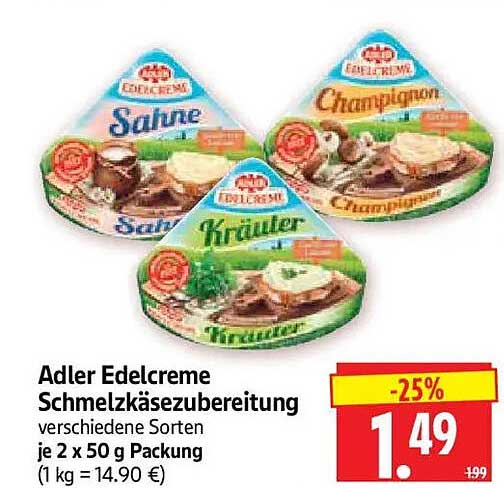 Adler Edelcreme Schmelzkäsezubereitung verschiedene Sorten je 2 x 50 g Packung (1 kg = 14,90 €)