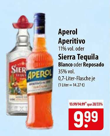 Aperol Aperitivo 11% vol. oder Sierra Tequila Blanco oder Reposado 35% vol. 0,7-Liter-Flasche je