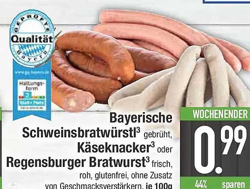 Bayerische Schweinsbratwürstl³ gebrüht, Käsekknacker³ oder Regensburger Bratwurst³
