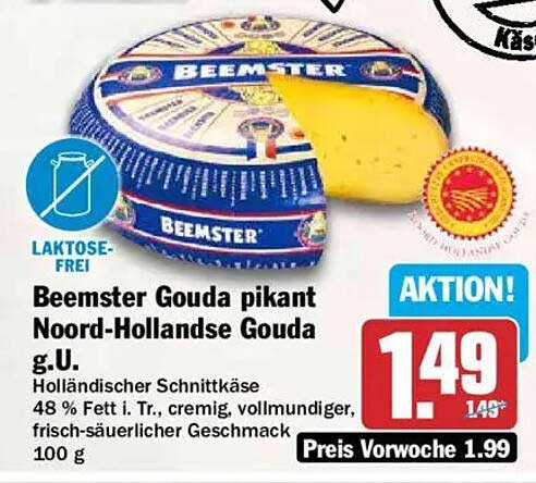 Beemster Gouda pikant Noord-Hollandsche Gouda g.U. Holländischer Schnittkäse 48 % Fett i. Tr., cremig, vollmundiger, frisch-säuerlicher Geschmack 100 g