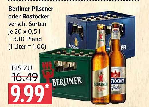 Berliner Pilsener oder Rostocker versch. Sorten je 20 x 0,5 l + 3.10 Pfand (1 Liter = 1.00)