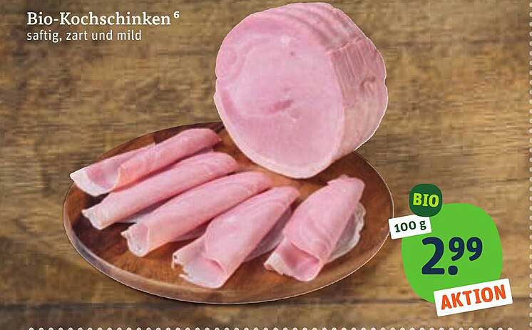 Bio-Kochschinken⁶ saftig, zart und mild