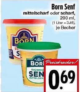 Born Senf mittelscharf oder scharf, 200 ml, (1 Liter = 3,45), je Becher