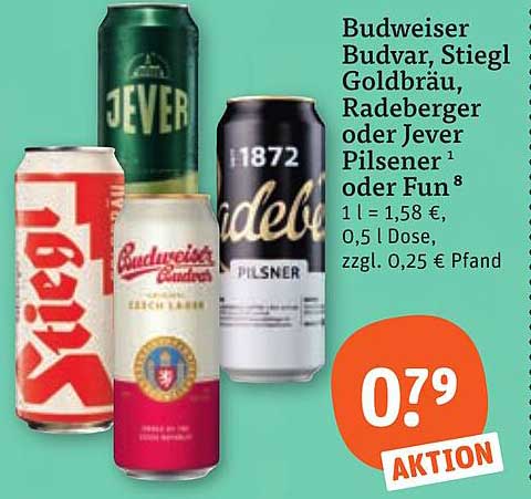 Budweiser, Budvar, Stiegl Goldbräu, Radeberger oder Jever Pilsener oder Fun