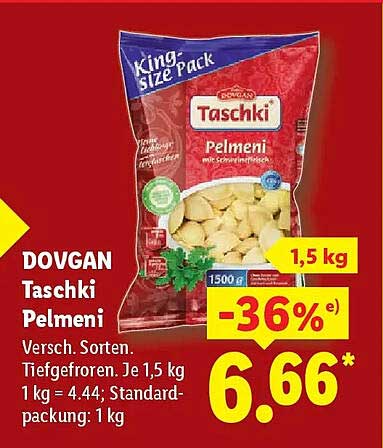DOVGAN Taschki Pelmeni Versch. Sorten Tiefgefroren. Je 1,5 kg 1 kg = 4,44; Standardpackung: 1 kg