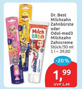 Dr. Best Milchzahn Zahnbürste oder Odol-med3 Milchzahnpasta Stück/50 ml 1 l = 39,80