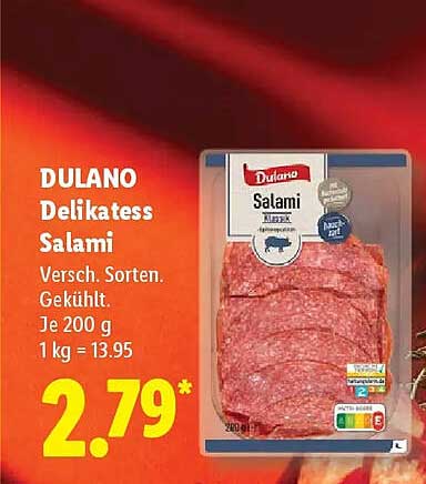 DULANO Delikatess Salami Versch. Sorten. Gekühlt. Je 200 g 1 kg = 13.95
