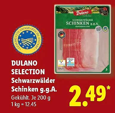 DULANO SELECTION Schwarzwälder Schinken g.g.A. Gekühlt. Je 200 g 1 kg = 12.45