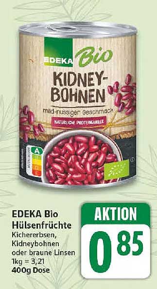EDEKA Bio Hülsenfrüchte Kichererbsen, Kidneybohnen oder braune Linsen 1kg = 3,21 400g Dose