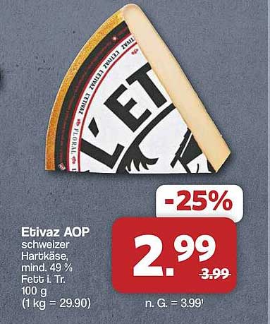 Etivaz AOP schweizer Hartkäse, mind. 49 % Fett i. Tr. 100 g