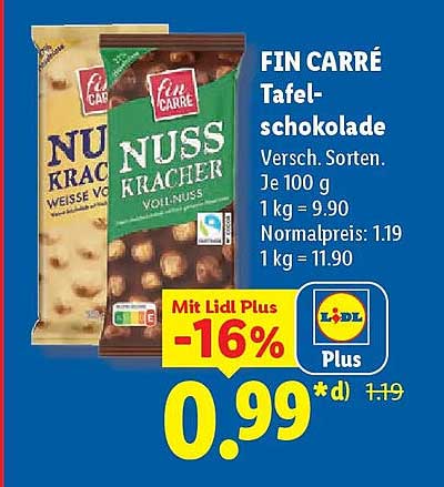 FIN CARRÉ Tafel-schokolade Versch. Sorten. Je 100 g 1 kg = 9.90 Normalpreis: 1.19 1 kg = 11.90