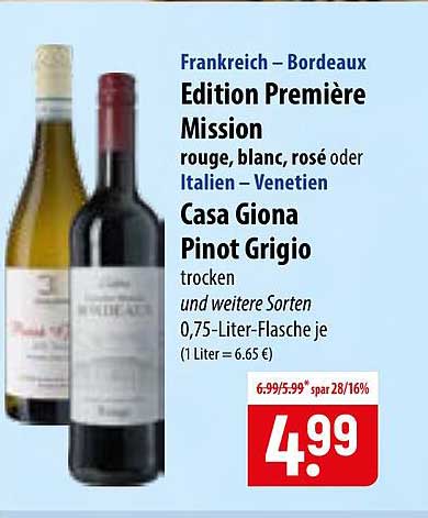 Frankreich – Bordeaux Edition Première Mission rouge, blanc, rosé oder Italien – Venetien Casa Giona Pinot Grigio trocken und weitere Sorten 0,75-Liter-Flasche je