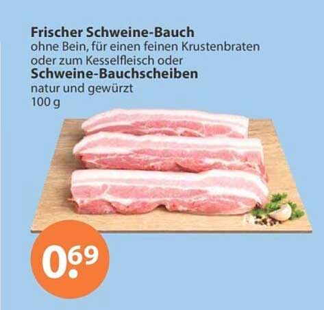Frischer Schweine-Bauch ohne Bein, für einen feinen Krustenbraten oder zum Kesselfleisch oder Schweine-Bauchscheiben natur und gewürzt 100 g