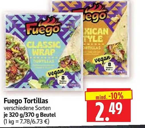 Fuego Tortillas verschiedene Sorten je 320 g/370 g Beutel (1 kg = 7.78/6.73 €)