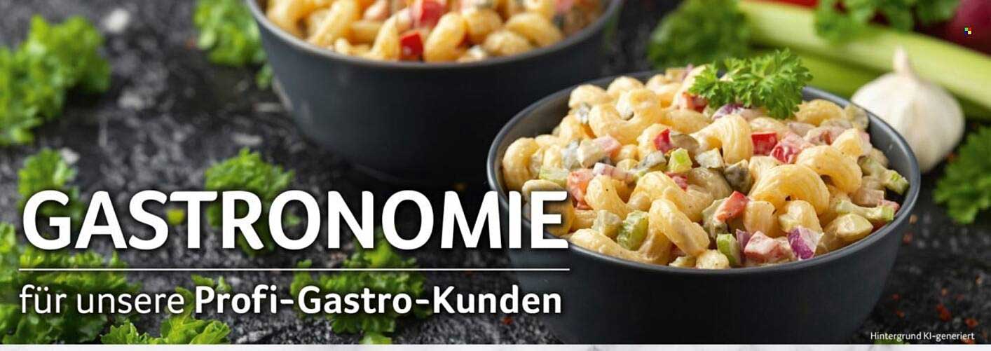 GASTRONOMIE für unsere Profi-Gastro-Kunden