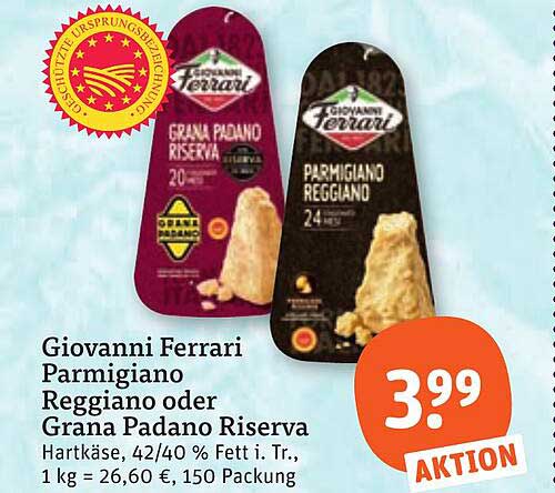 Giovanni Ferrari Parmigiano Reggiano oder Grana Padano Riserva