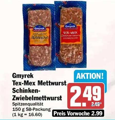 Gmyrek Tex-Mex Mettwurst Schinken-Zwiebelmettwurst Spitzenqualität 150 g SB-Packung (1 kg = 16.60)
