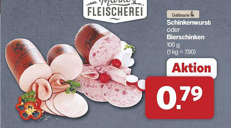 Goldmarie Schinkenwurst oder Bierschinken 100 g (1 kg = 7.90)