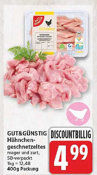 GUT&GÜNSTIG Hähnchen-geschnetzeltes mager und zart, SB-verpackt 1kg = 12,48 400g Packung