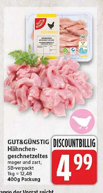 GUT&GÜNSTIG Hähnchengeschnetzeltes mager und zart, SB-verpackt 1kg = 12,48 400g Packung
