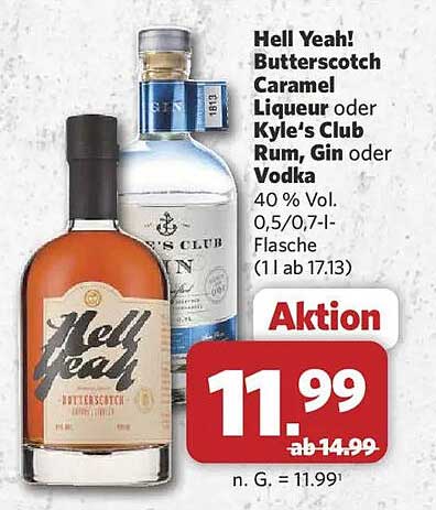 Hell Yeah! Butterscotch Caramel Liqueur oder Kyle's Club Rum, Gin oder Vodka 40 % Vol. 0,5/0,7-l-Flasche (11 ab 17.13)