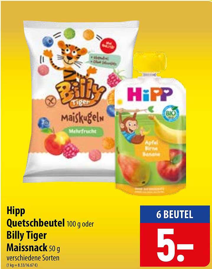 Hipp Quetschbeutel 100 g oder Billy Tiger Maissnack 50 g verschiedene Sorten
