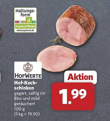 Hof-Kochschinken gegart, saftig im Biss und mild geräuchert 100 g (1 kg = 19.90)