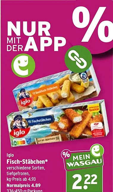 Iglo Fisch-Stäbchen* verschiedene Sorten, tiefgefroren, kg-Preis ab 4.93 Normalpreis 4.89 336-450-g-Packung