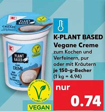 K-PLANT BASED Vegane Creme zum Kochen und Verfeinern, pur oder mit Kräutern je 150-g-Becher (1 kg = 4.94)