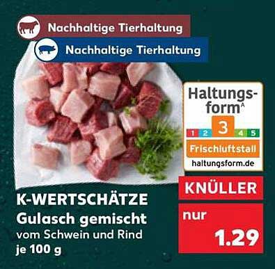 K-WERTSCHÄTZE Gulasch gemischt vom Schwein und Rind je 100 g