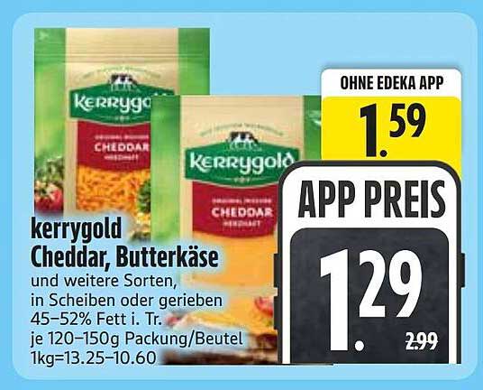 kerrygold Cheddar, Butterkäse und weitere Sorten, in Scheiben oder gerieben 45–52% Fett i. Tr. je 120–150g Packung/Beutel 1kg=13.25–10.60