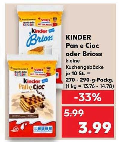 KINDER Pan e Cioc oder Brioss kleine Kuchengebäcke je 10 St. = 270 - 290-g-Packg. (1 kg = 13.76 - 14.78)