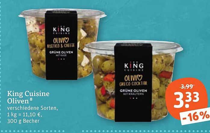 King Cuisine Oliven⁸ verschiedene Sorten, 1 kg = 11,10 €, 300 g Becher