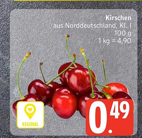 Kirschen aus Norddeutschland, Kl. I 100 g 1 kg = 4,90
